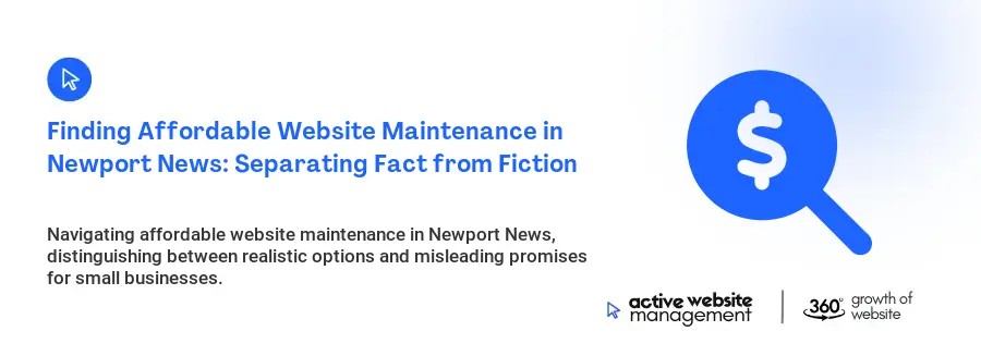 Finding Affordable Website Maintenance in Newport News: Separating Fact from Fiction