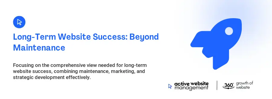 Long-Term Website Success: Beyond Maintenance