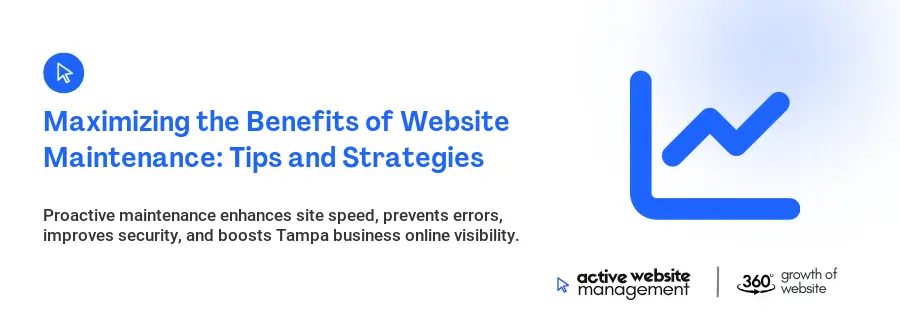 Maximizing the Benefits of Website Maintenance: Tips and Strategies