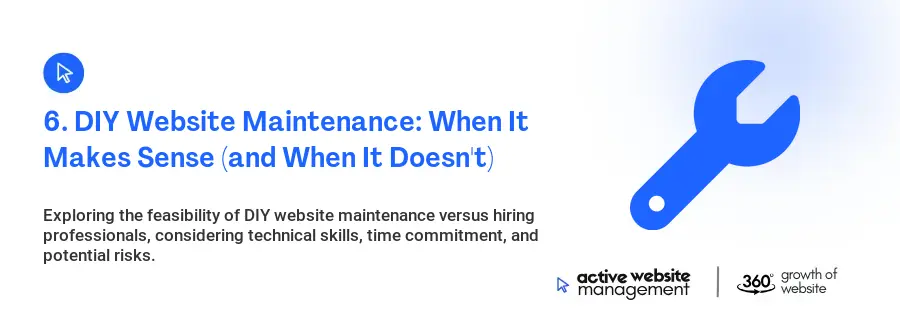 6. DIY Website Maintenance: When It Makes Sense (and When It Doesn't)