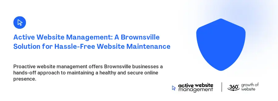 Active Website Management: A Brownsville Solution for Hassle-Free Website Maintenance