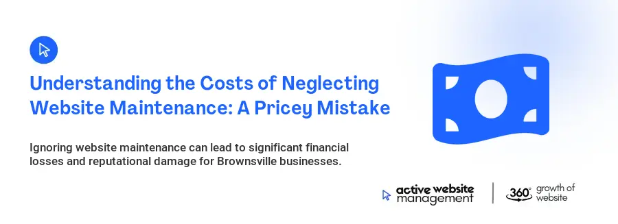 Understanding the Costs of Neglecting Website Maintenance: A Pricey Mistake