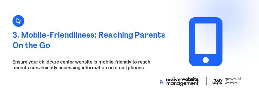 3. Mobile-Friendliness: Reaching Parents On the Go