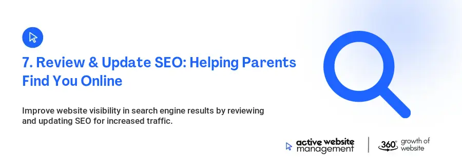 7. Review & Update SEO: Helping Parents Find You Online