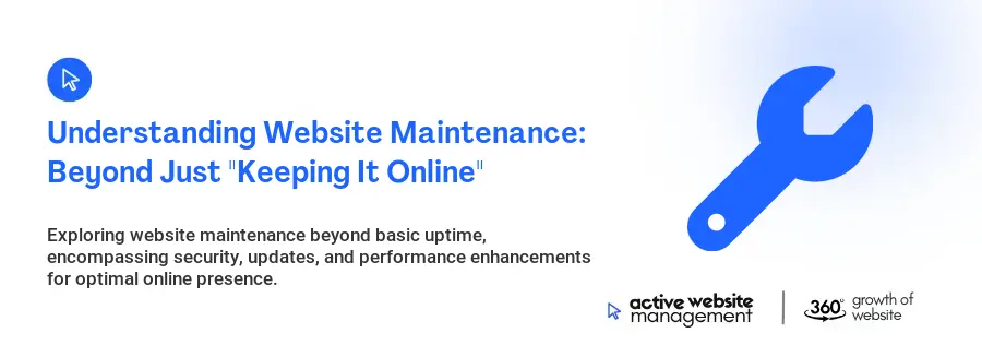 Understanding Website Maintenance: Beyond Just "Keeping It Online"