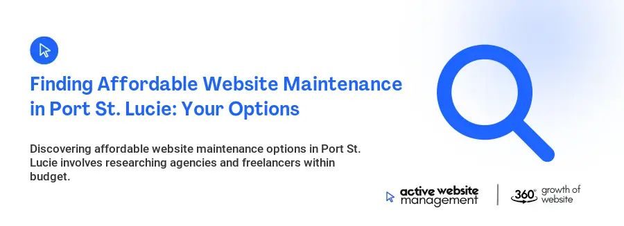 Finding Affordable Website Maintenance in Port St. Lucie: Your Options