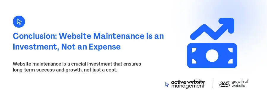 Conclusion: Website Maintenance is an Investment, Not an Expense