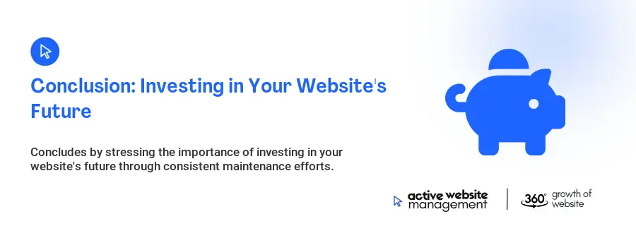Conclusion: Investing in Your Website's Future