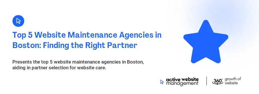 Top 5 Website Maintenance Agencies in Boston: Finding the Right Partner