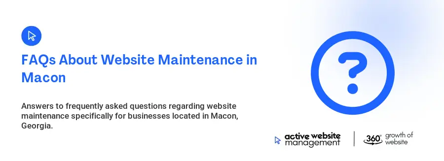 FAQs About Website Maintenance in Macon
