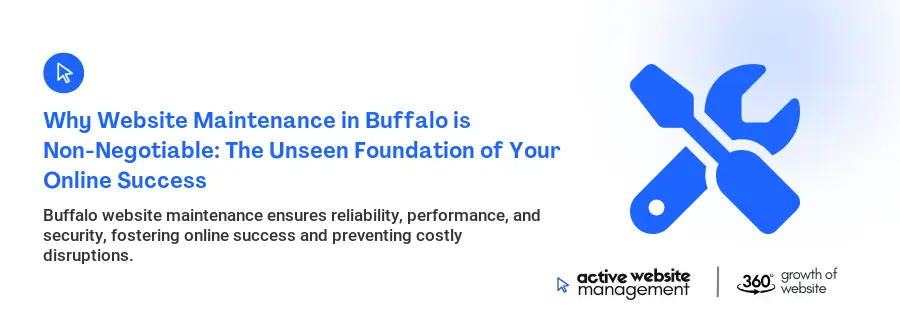 Why Website Maintenance in Buffalo is Non-Negotiable: The Unseen Foundation of Your Online Success Why Website Maintenance in Buffalo is Non-Negotiable: The Unseen Foundation of Your Online Success
