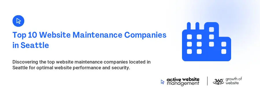 Top 10 Website Maintenance Companies in Seattle