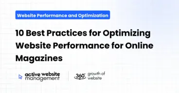 10 Best Practices for Optimizing Website Performance for Online Magazines