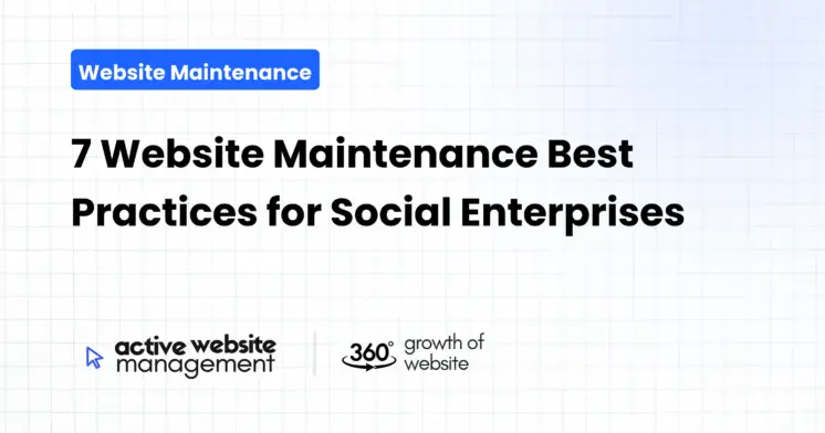 7 Website Maintenance Best Practices for Social Enterprises