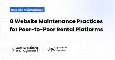 8 Website Maintenance Practices for Peer-to-Peer Rental Platforms