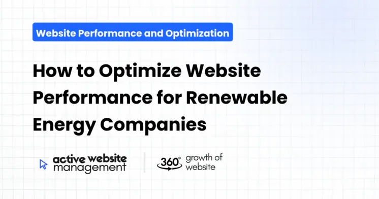 How to Optimize Website Performance for Renewable Energy Companies