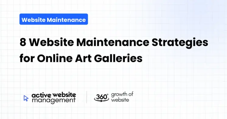 8 Website Maintenance Strategies for Online Art Galleries