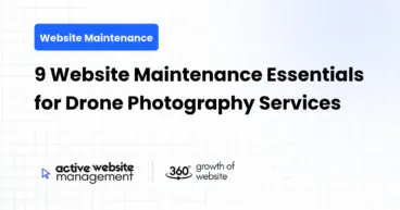 9 Website Maintenance Essentials for Drone Photography Services
