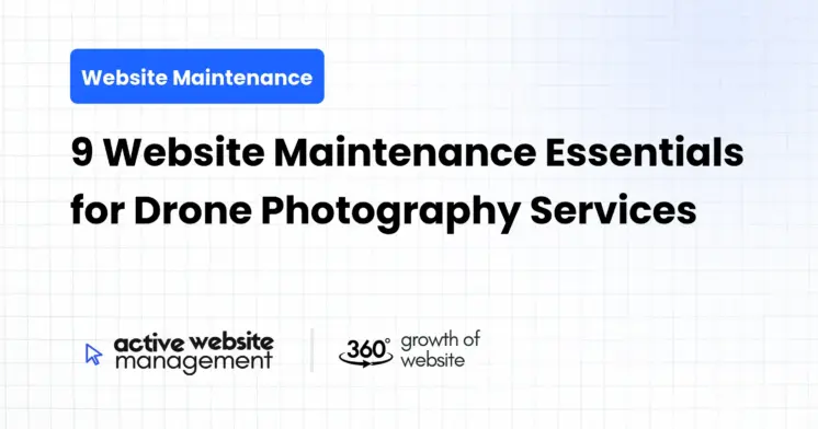 9 Website Maintenance Essentials for Drone Photography Services