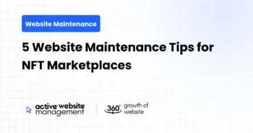 5 Website Maintenance Tips for NFT Marketplaces