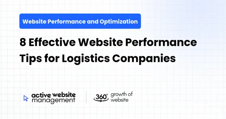8 Effective Website Performance Tips for Logistics Companies