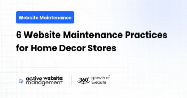 6 Website Maintenance Practices for Home Decor Stores