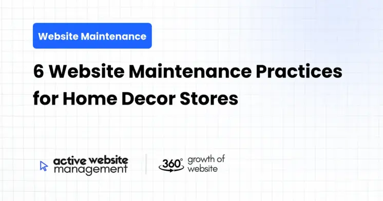 6 Website Maintenance Practices for Home Decor Stores