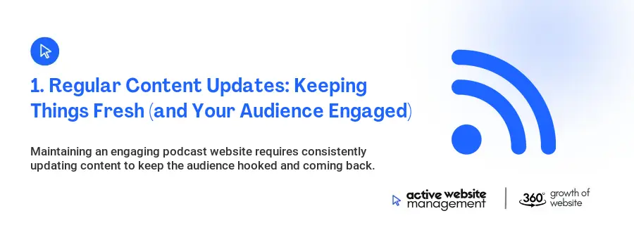 1. Regular Content Updates: Keeping Things Fresh (and Your Audience Engaged)