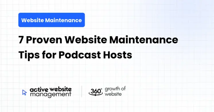 7 Proven Website Maintenance Tips for Podcast Hosts