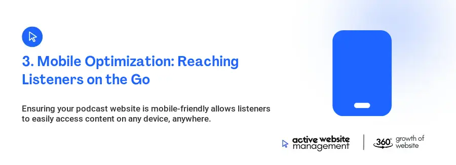 3. Mobile Optimization: Reaching Listeners on the Go