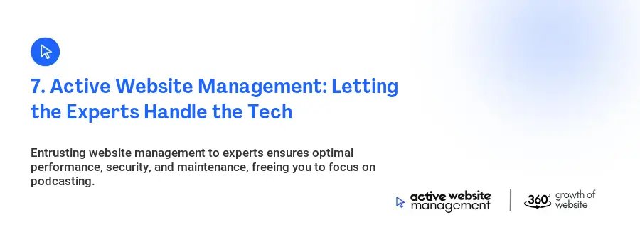 7. Active Website Management: Letting the Experts Handle the Tech