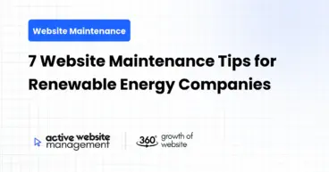 7 Website Maintenance Tips for Renewable Energy Companies