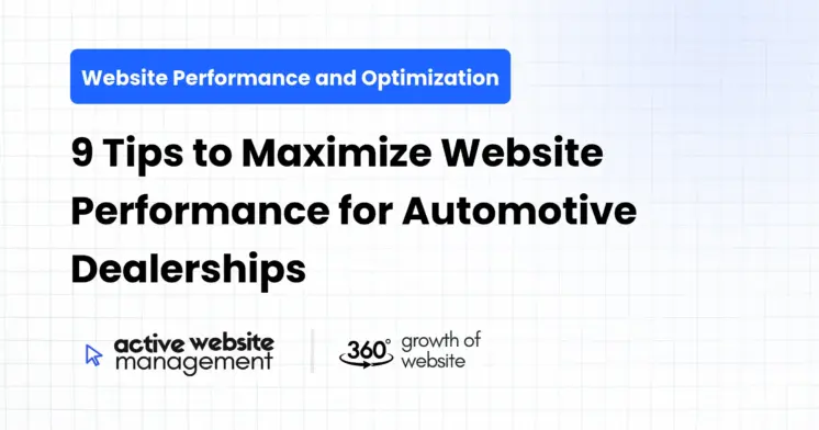 9 Tips to Maximize Website Performance for Automotive Dealerships