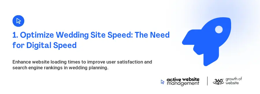 1. Optimize Wedding Site Speed: The Need for Digital Speed 1. Optimize Wedding Site Speed: The Need for Digital Speed