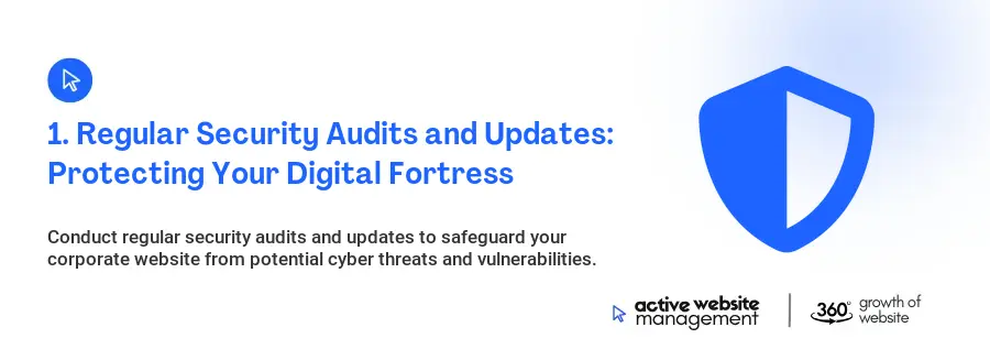 1. Regular Security Audits and Updates: Protecting Your Digital Fortress