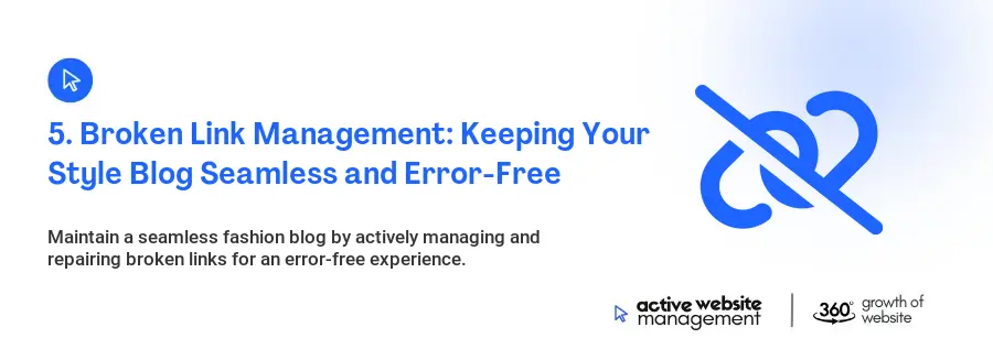 5. Broken Link Management: Keeping Your Style Blog Seamless and Error-Free