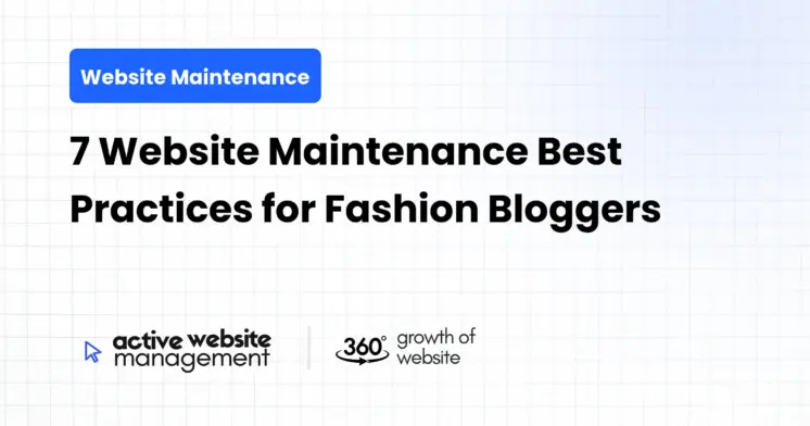 7 Website Maintenance Best Practices for Fashion Bloggers