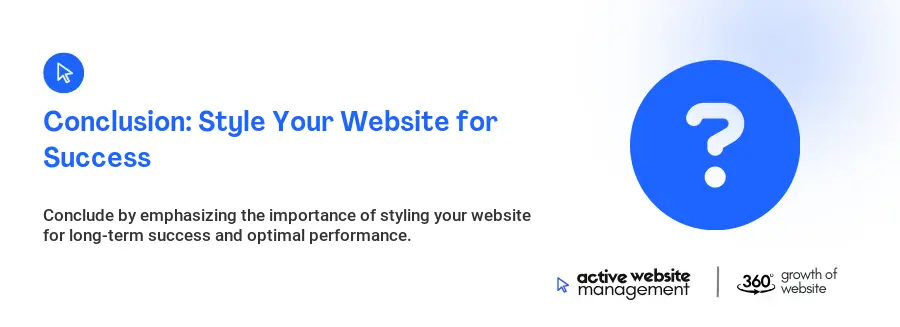 Conclusion: Style Your Website for Success