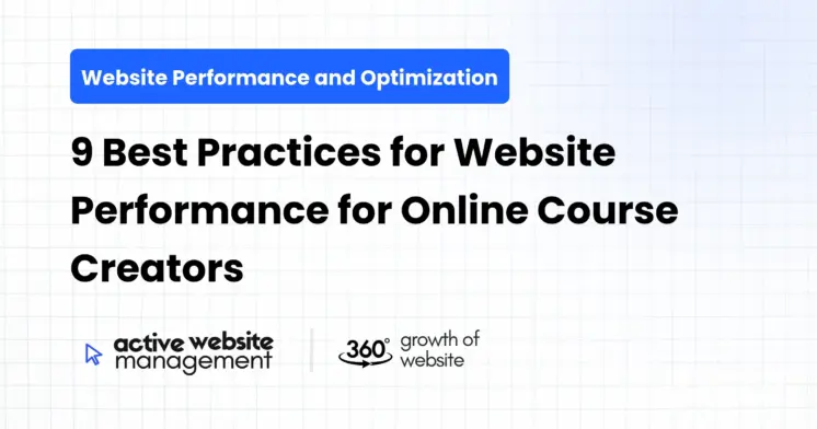 9 Best Practices for Website Performance for Online Course Creators