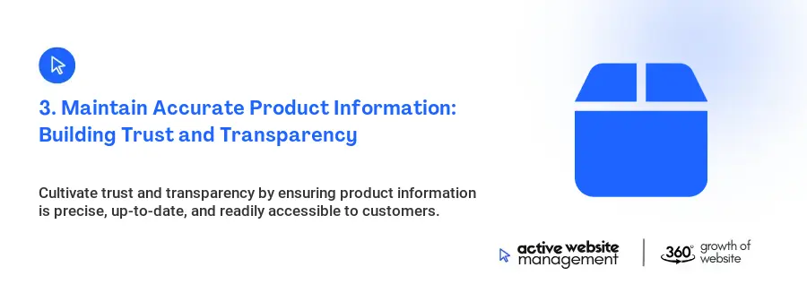 3. Maintain Accurate Product Information: Building Trust and Transparency