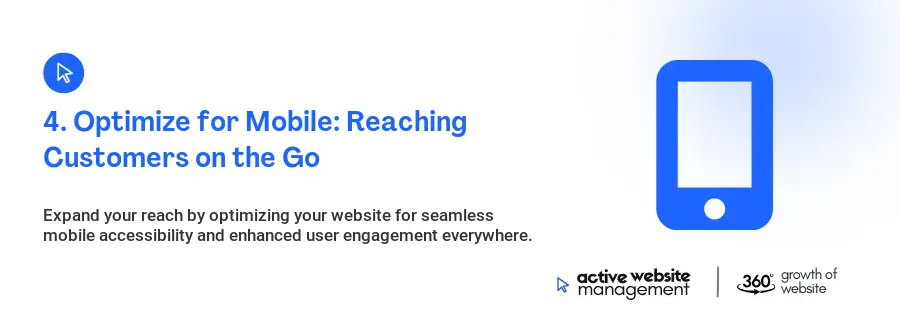 4. Optimize for Mobile: Reaching Customers on the Go