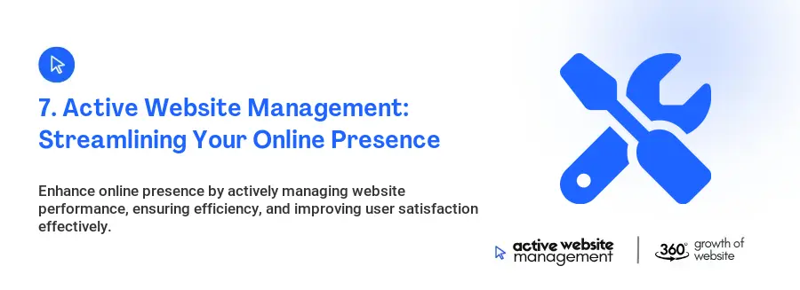 7. Active Website Management: Streamlining Your Online Presence