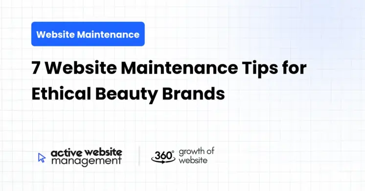 7 Website Maintenance Tips for Ethical Beauty Brands