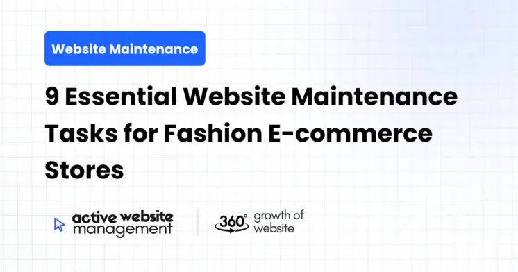 9 Essential Website Maintenance Tasks for Fashion E-commerce Stores