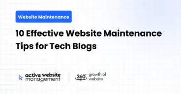 10 Effective Website Maintenance Tips for Tech Blogs