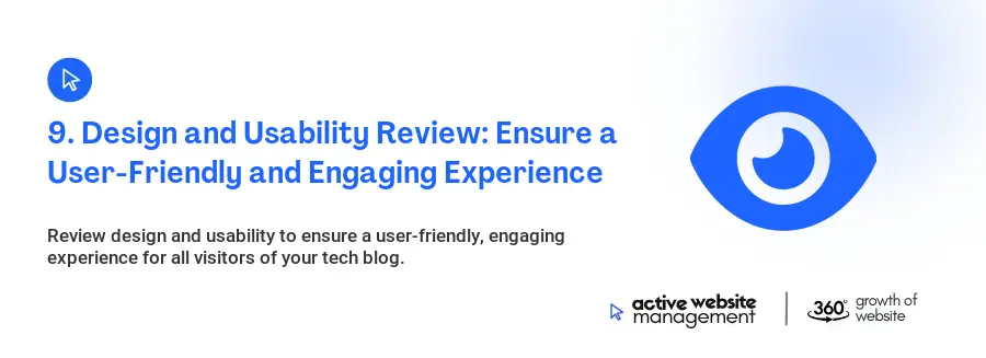 9. Design and Usability Review: Ensure a User-Friendly and Engaging Experience