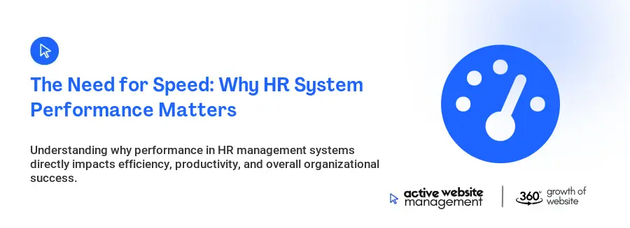 The Need for Speed: Why HR System Performance Matters