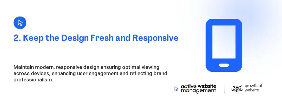 2. Keep the Design Fresh and Responsive