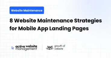 8 Website Maintenance Strategies for Mobile App Landing Pages