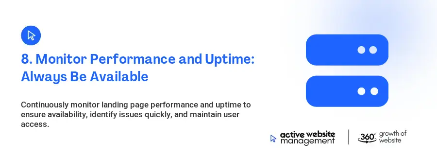 8. Monitor Performance and Uptime: Always Be Available